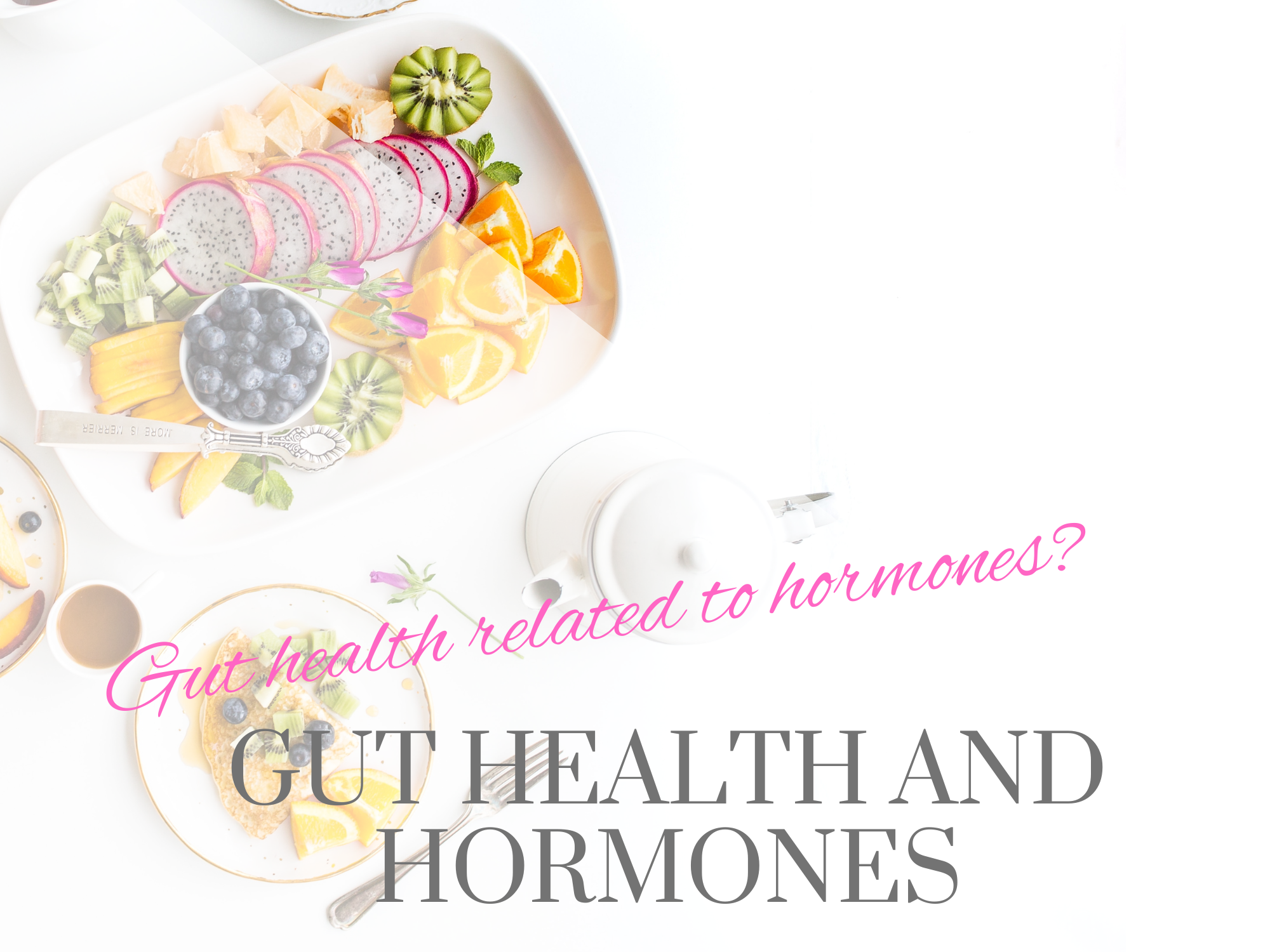 Gut health and hormones