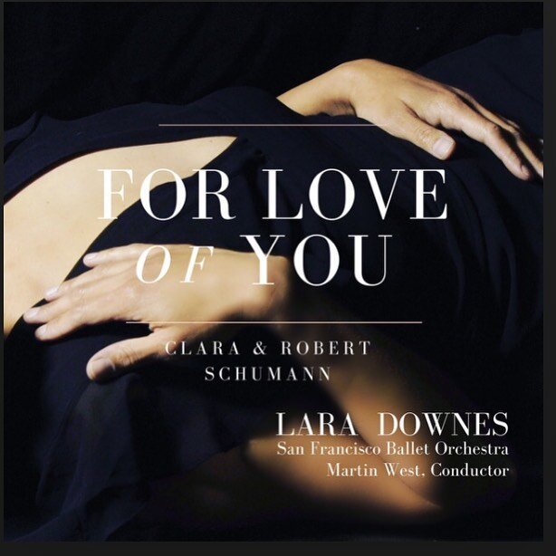 Today&rsquo;s comforting listen is... FOR LOVE OF YOU, the music of Robert &amp; Clara Schumann performed by @laradownesmusic and the @sfballetorch ! Rad!