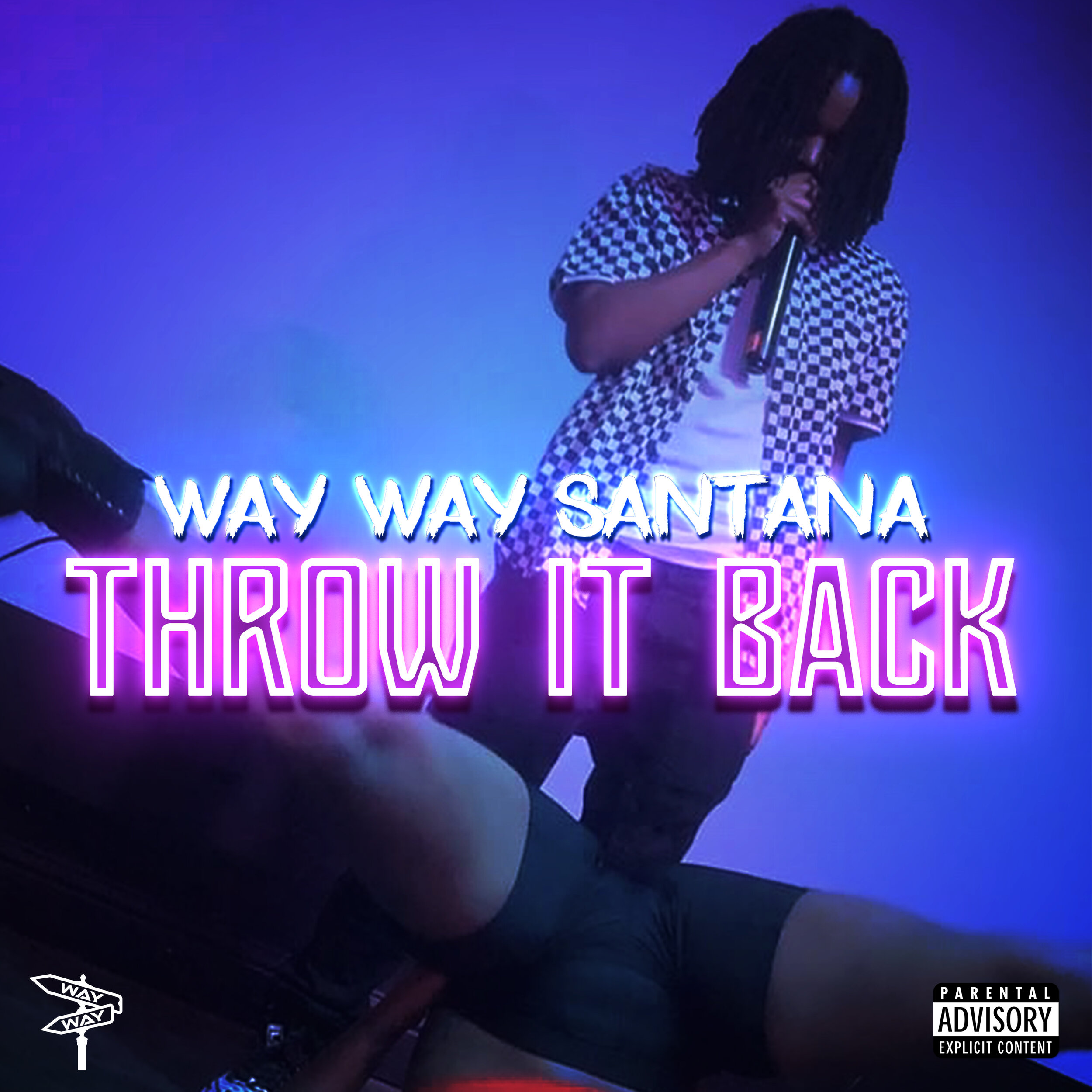 Way Way Santana "Throw It Back"
