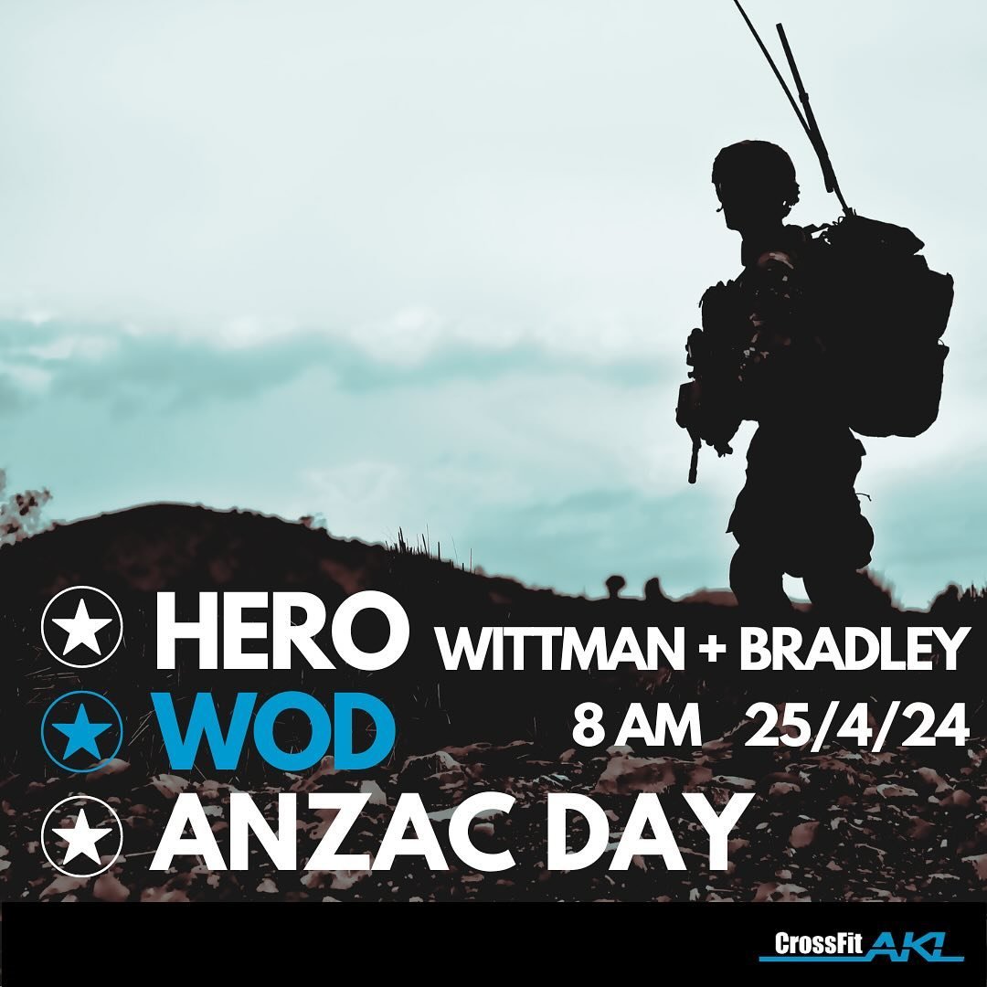 This Anzac Day we throw down in remembrance for the fallen of all wars and acknowledge the sacrifice of returned and current servicemen and women, past and present with 2 Partner HERO WODs &ldquo;WITTMAN + BRADLEY&rdquo;