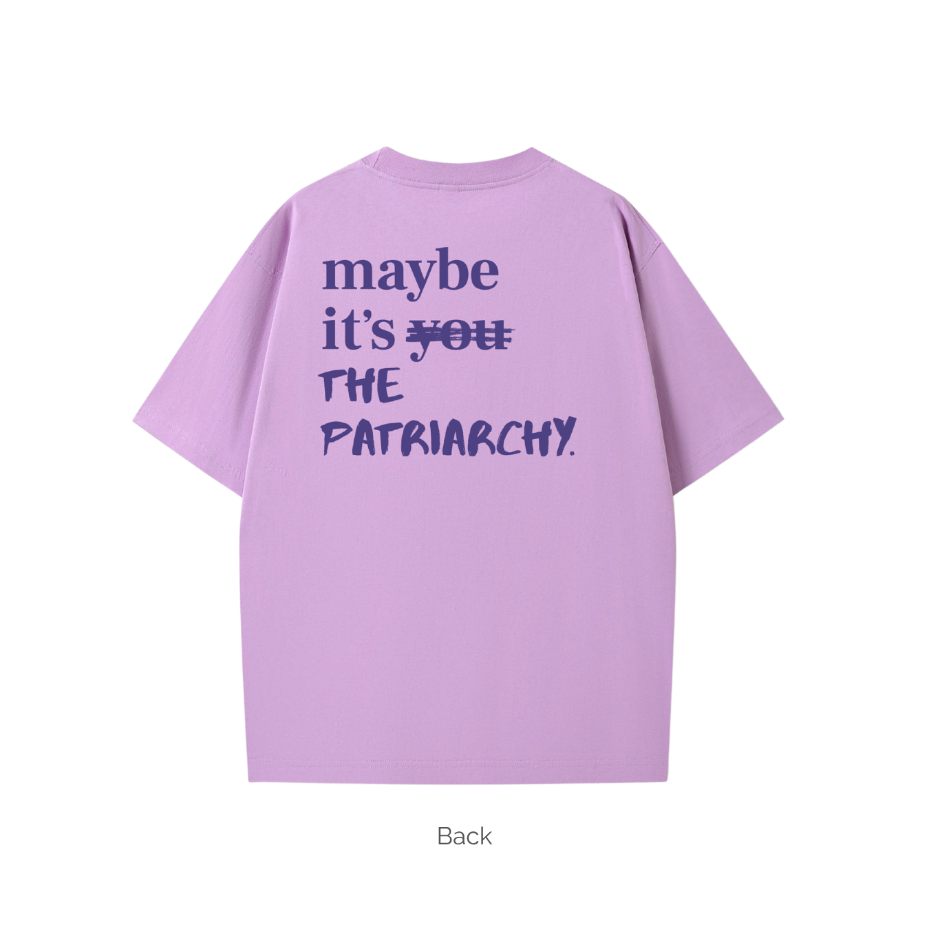 Maybe it's the Patriarchy - Oversized Tee (Lilac)