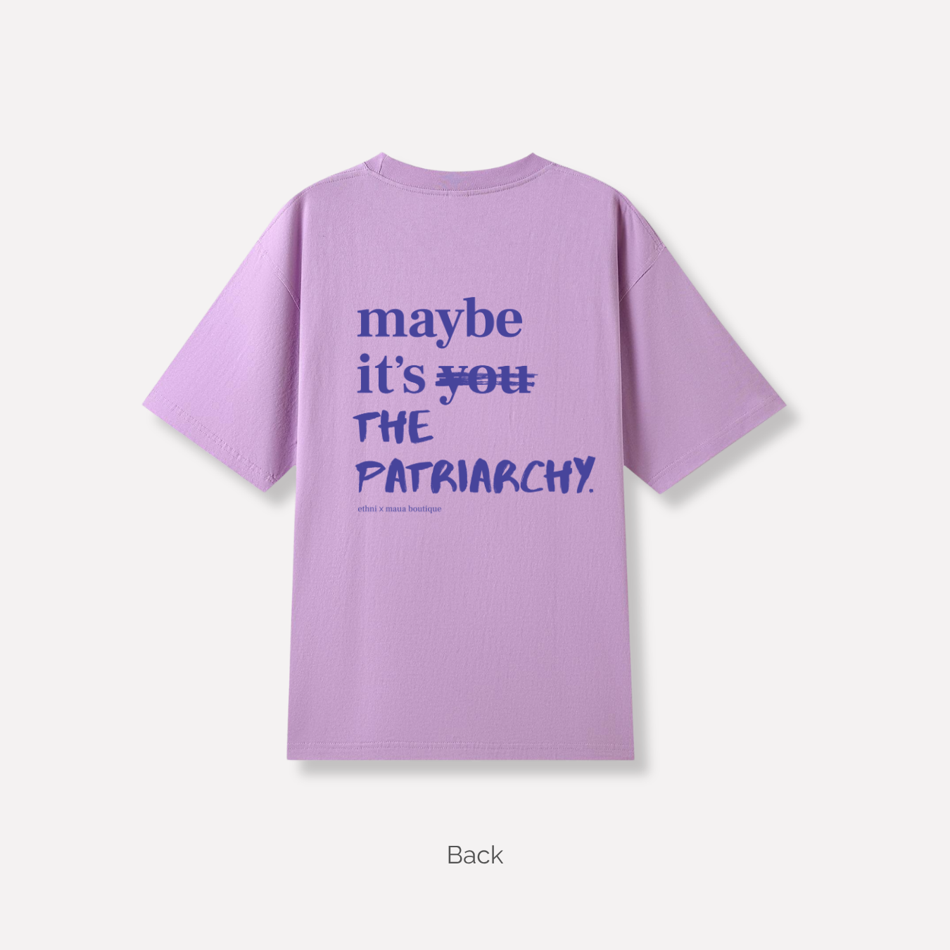 Maybe it's the Patriarchy - Oversized Tee (Lilac)