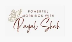Payal shah  powerful morning.jpg