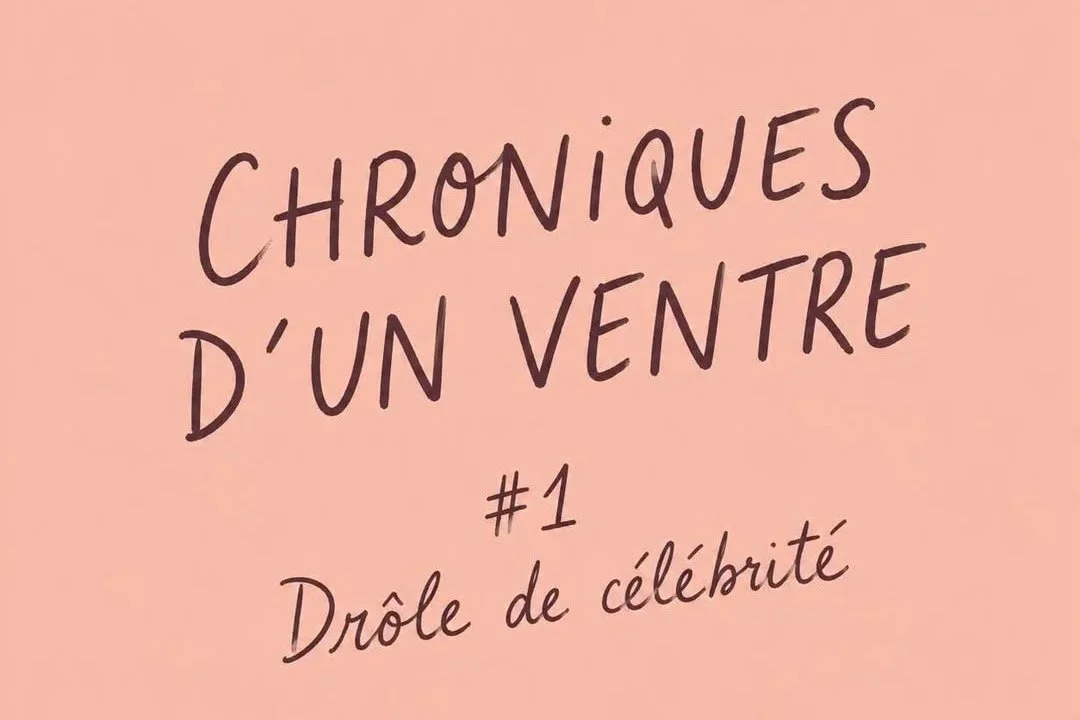 Chronique d’un ventre #1