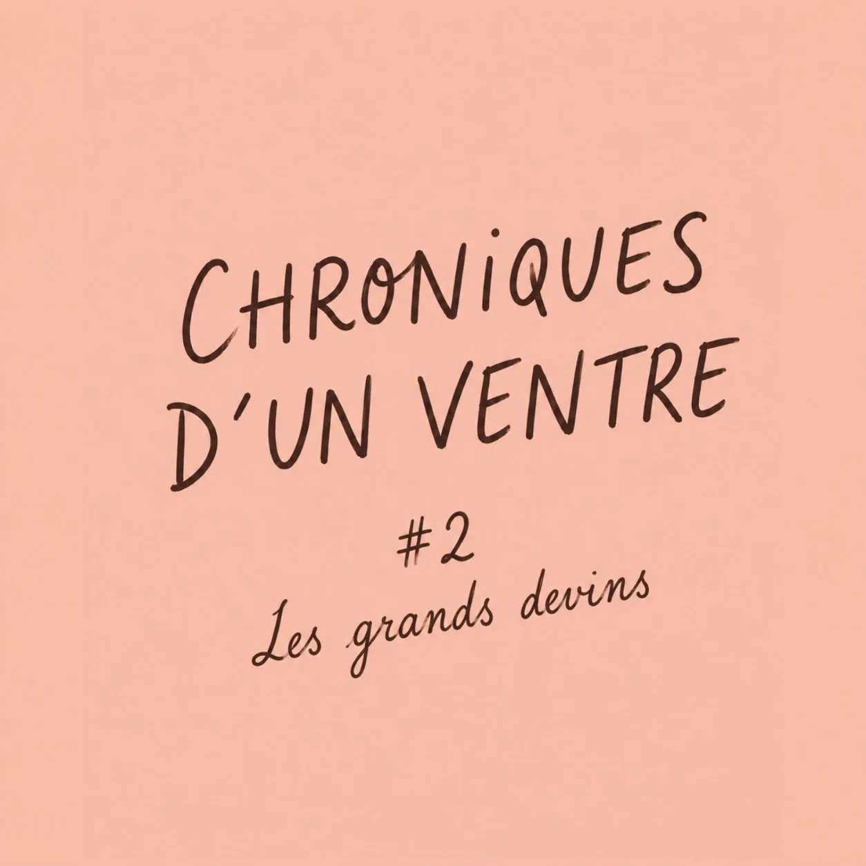 Chronique d’un ventre #2