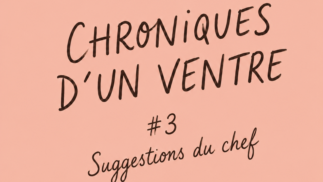Chronique d’un ventre #3