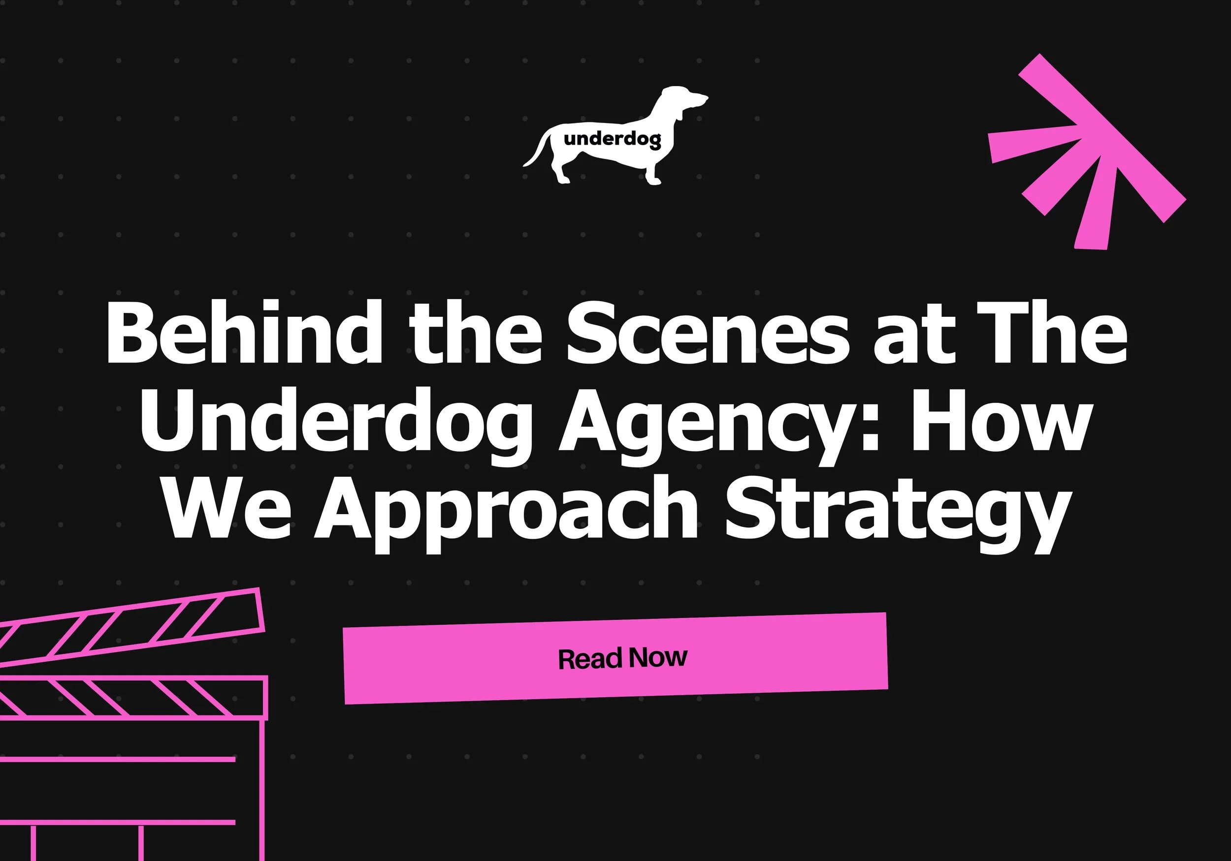 Behind the Scenes at The Underdog Agency: How We Approach Strategy