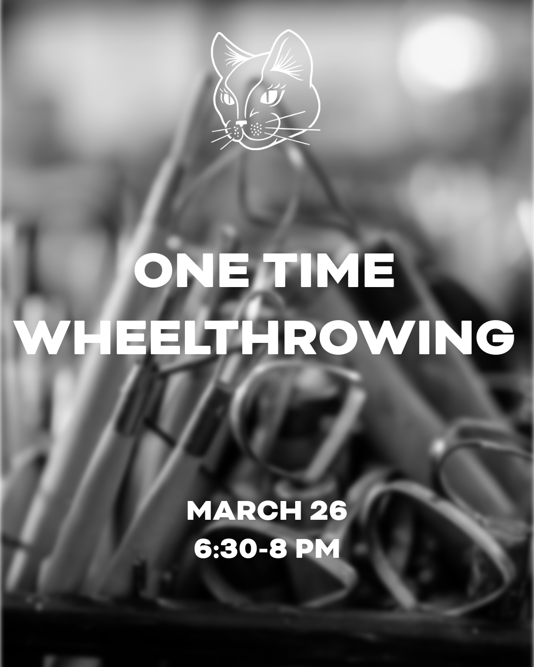 March 26 6:30-8pm/ One time wheelthrowing