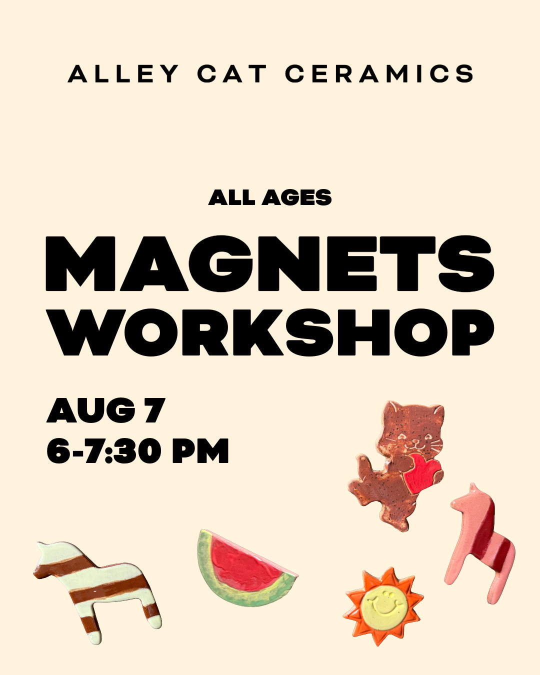 Magnets Workshop/ August 7th 6-7:30 pm