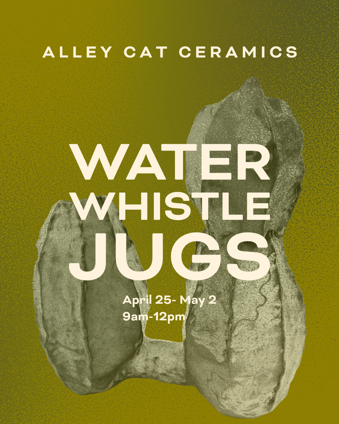 April 25- May 2/ Water Whistle Jugs