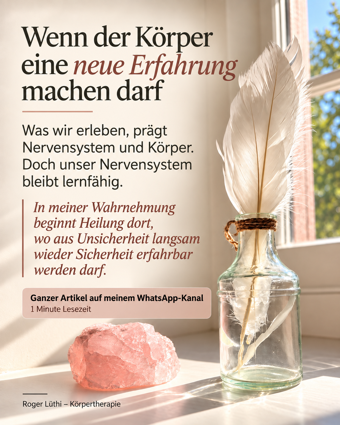 Impuls aus der Praxis Roger Lüthi – Körpertherapie in Baden: ‚Wenn der Körper eine neue Erfahrung machen darf‘. Gedanken zu Nervensystem, Sicherheit, Craniosacral Therapie und Somatic Experiencing (SE). Weitere Impulse finden Sie in meinem WhatsApp-K