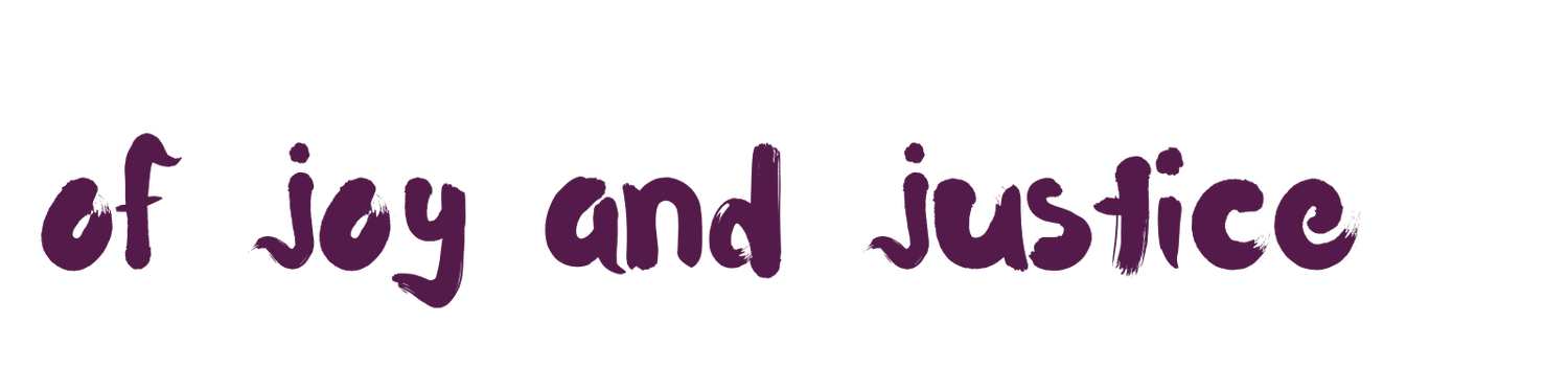 Of Joy and Justice