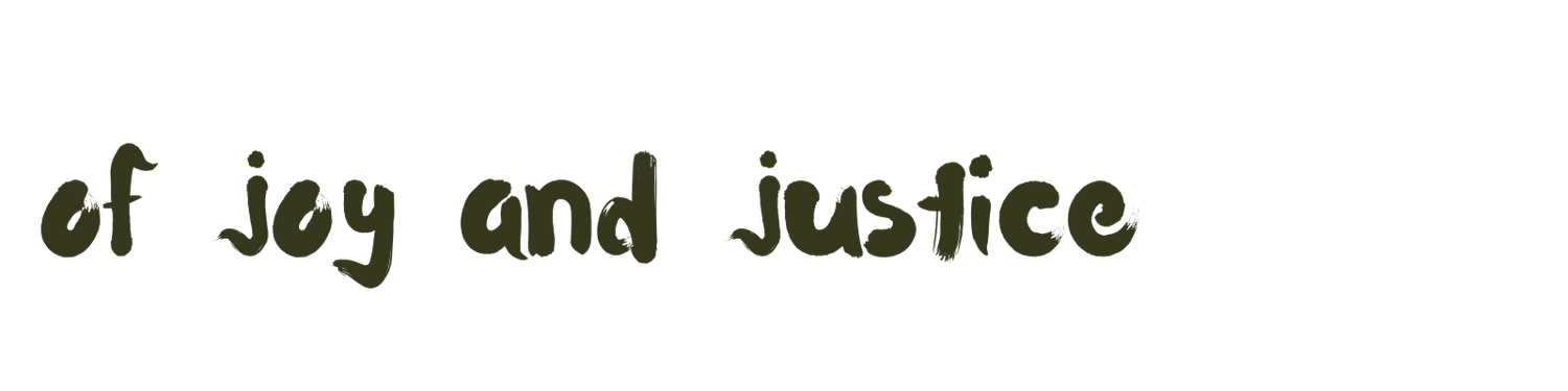 Of Joy and Justice