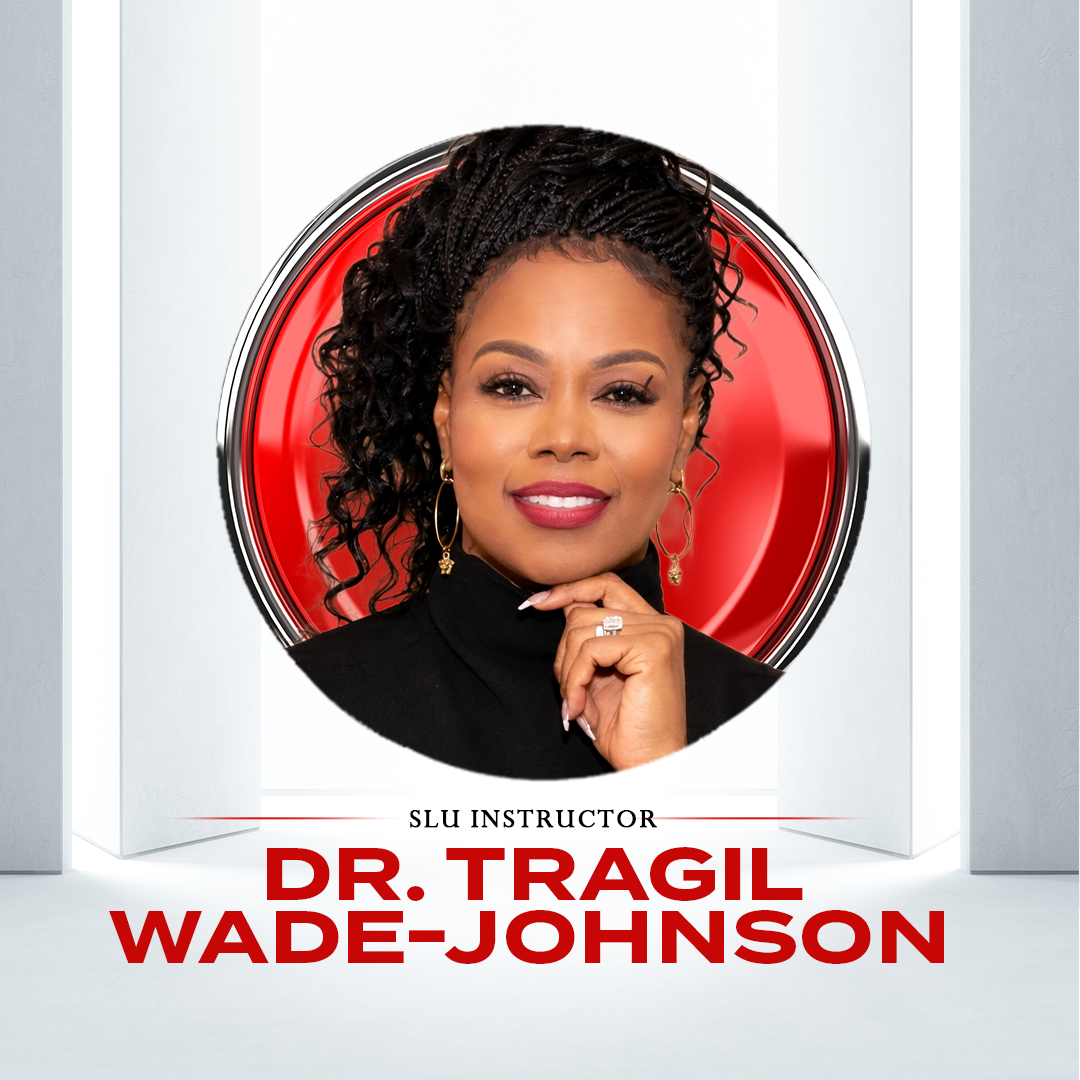 Dr. Tragil Wade-Johnson | SLU Instructor