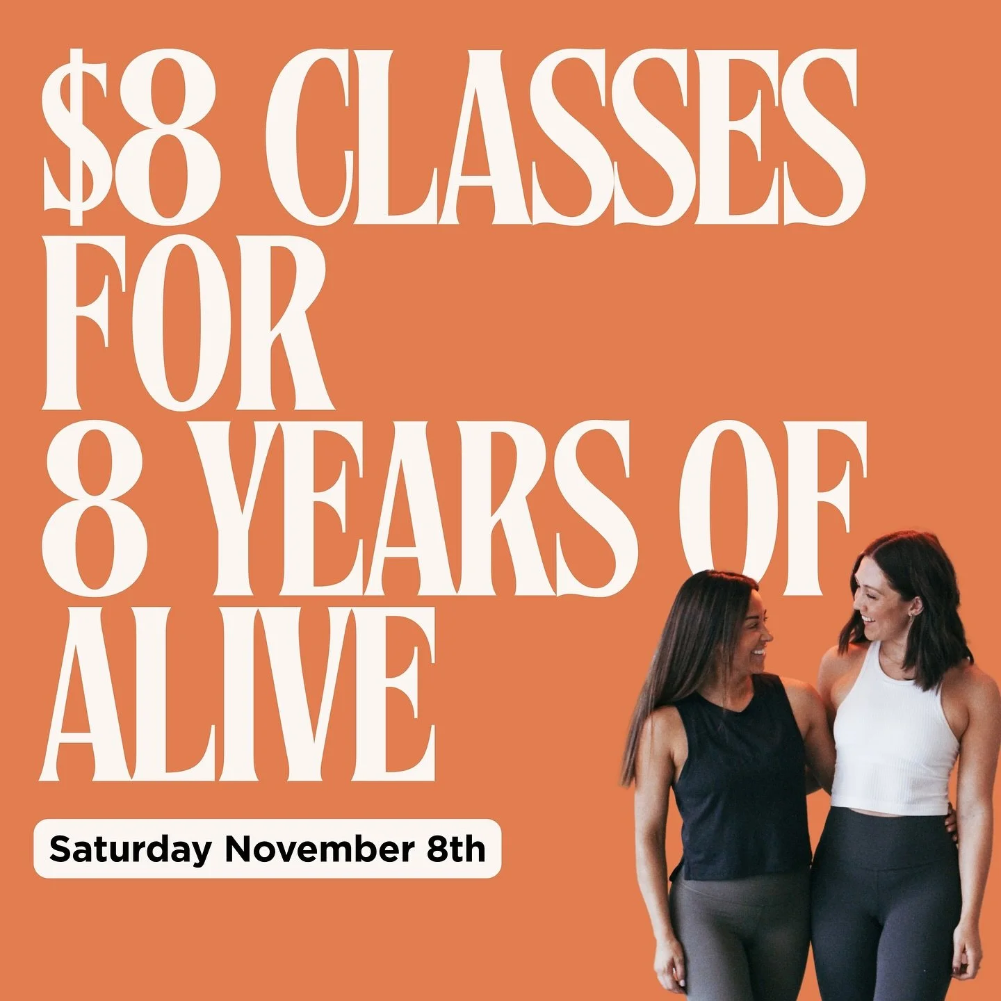 $8 CLASSES FOR 8 YEARS OF ALIVE 🔥🧡

As part of our birthday celebration, we are running express classes for ONLY $8 from 7am - 11:30am on Saturday November 8th.

For only $8 you can get involved in our birthday celebrations, including getting your 