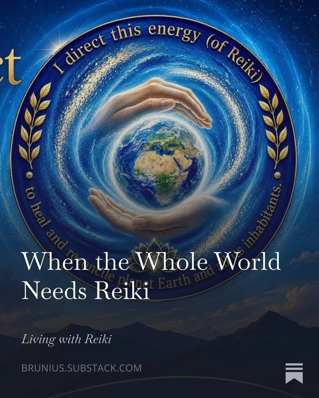 When the Whole World Needs Reiki: A Practice from My Teacher, Brian Brunius