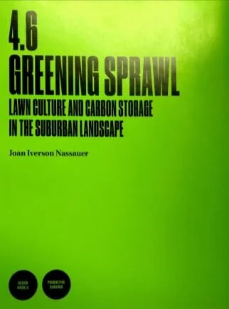 Greening sprawl:  Lawn culture and carbon storage in the suburban landscape