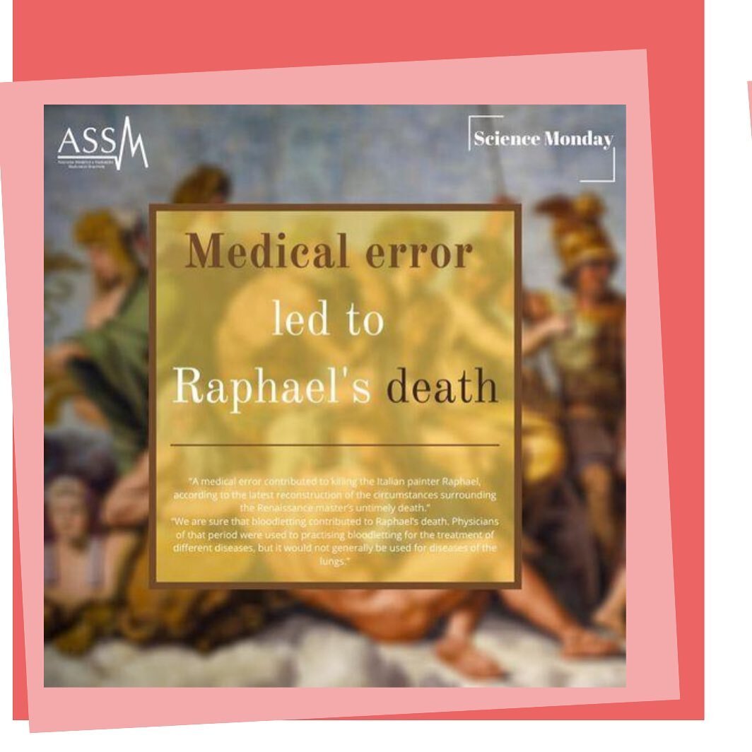 Salutare tuturor! 
 Săptămâna aceasta, Science Monday revine cu un articol ce reintroduce cititorii noștri fideli în universul artei, dezvăluind cum o eroare medicală a dus la moartea bine-cunoscutului maestru renascentist: Raphael. 
.
 Pe 6 a