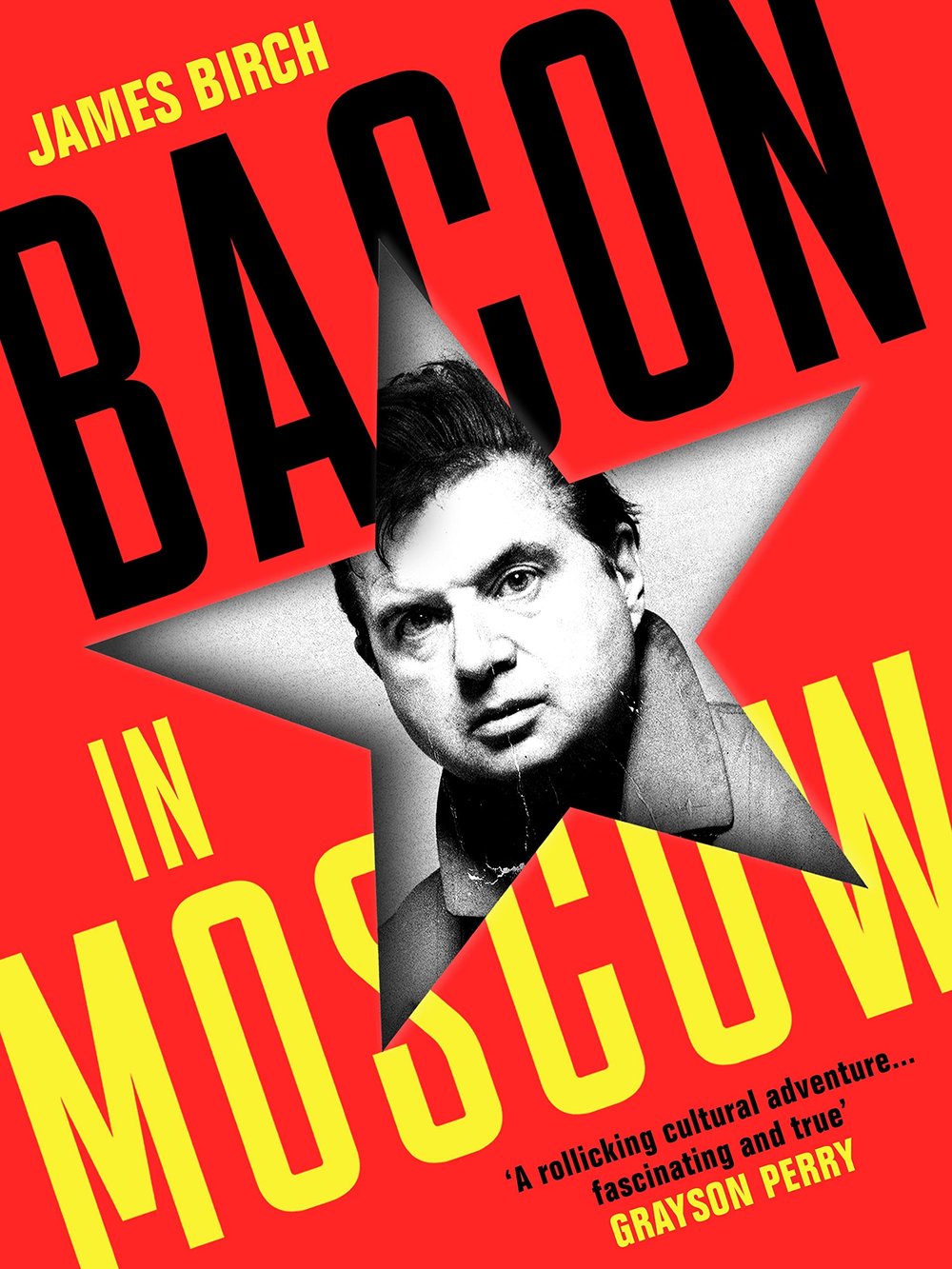 Bacon In Moscow by James Birch '22