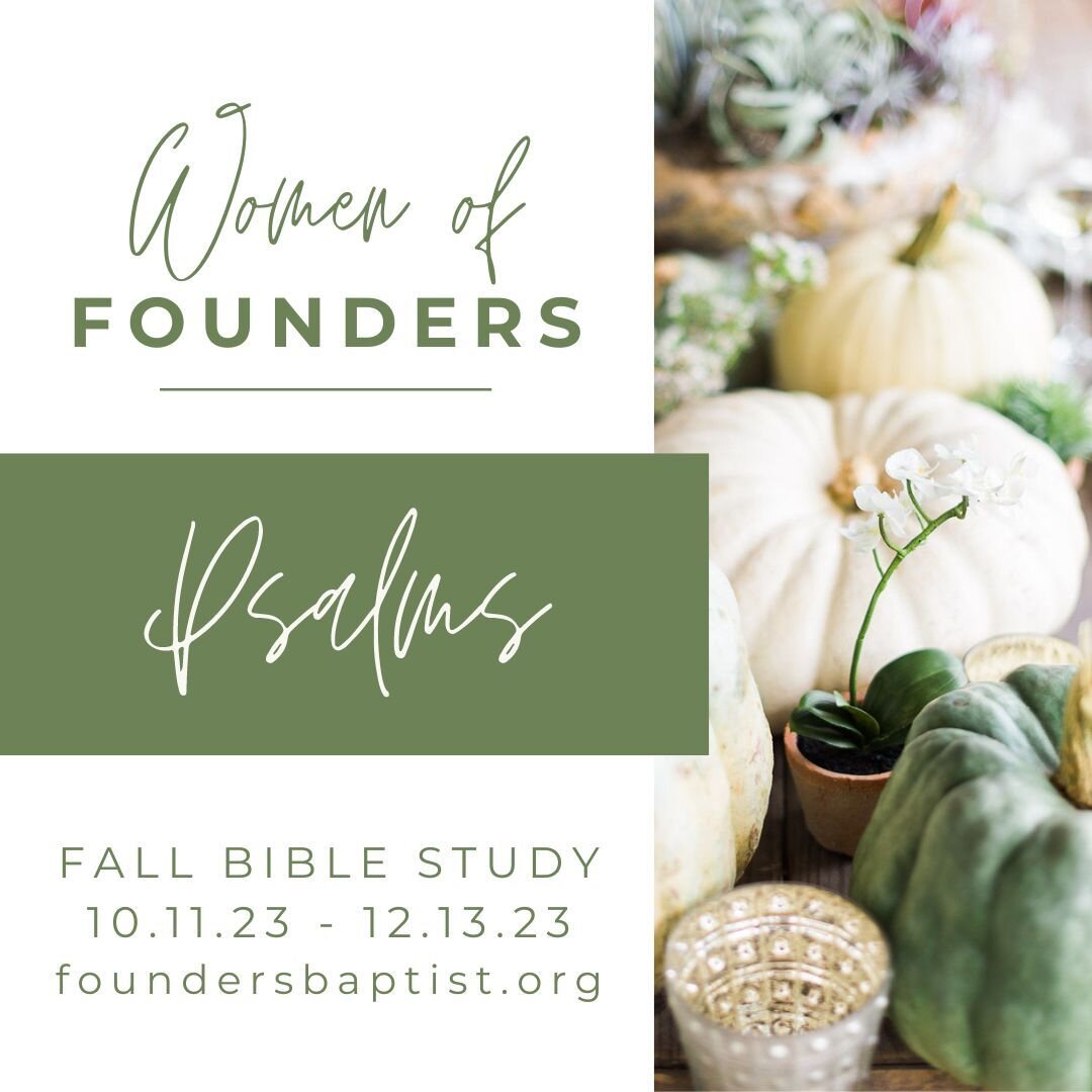 ⠀
FALL BIBLE STUDY REGISTRATION NOW OPEN! If you are in the Houston area, I'd love to invite you to the Women of Founders Fall Bible Study, a ministry of Founders Baptist Church in Spring, TX. We will be studying the book of Psalms on Wednesday eveni