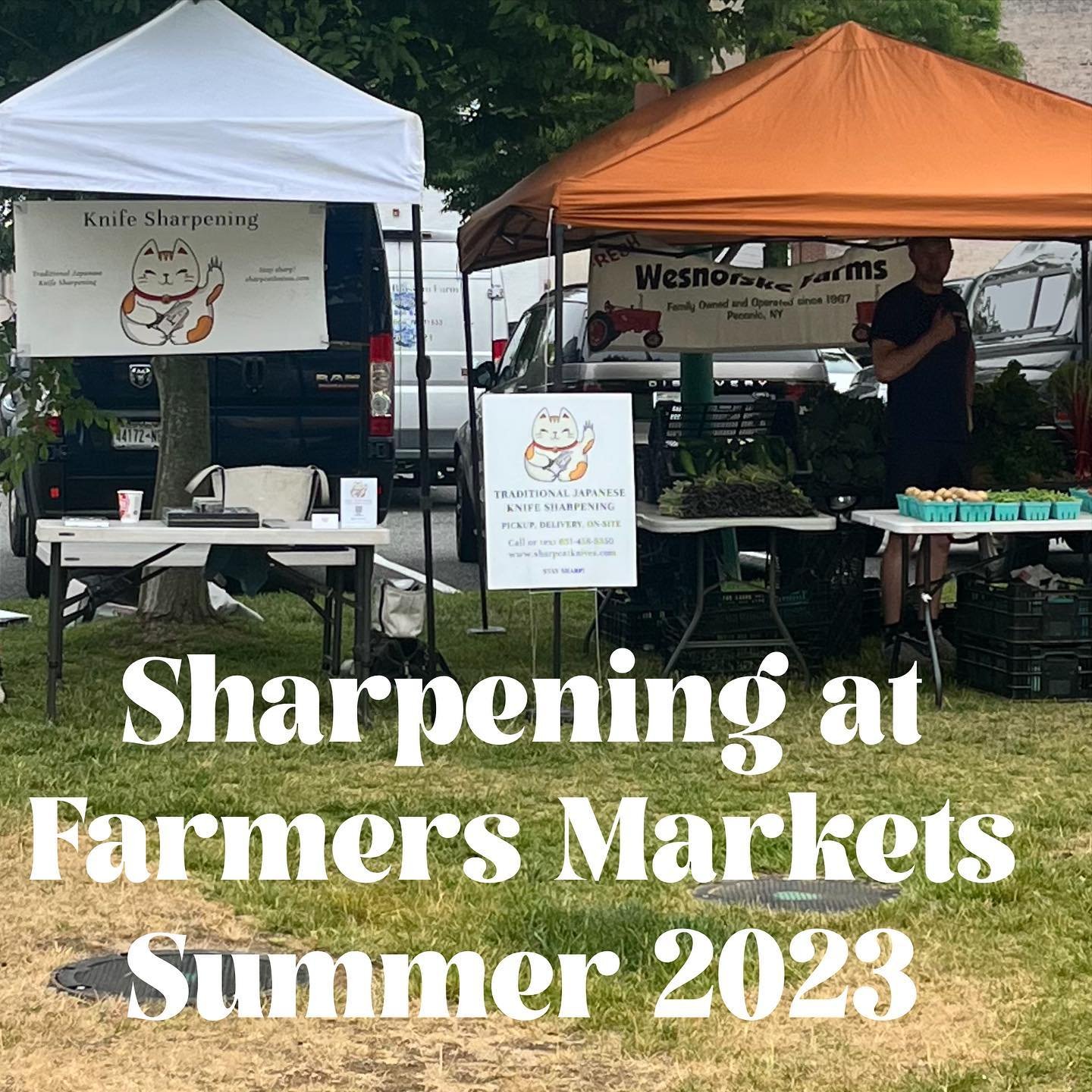 Bring your knives! Thursday 3-6 Bridgehampton Friday 9-1 East Hampton Saturday 9-1 Springs see www.eastendfarmersmarkets.com for location details