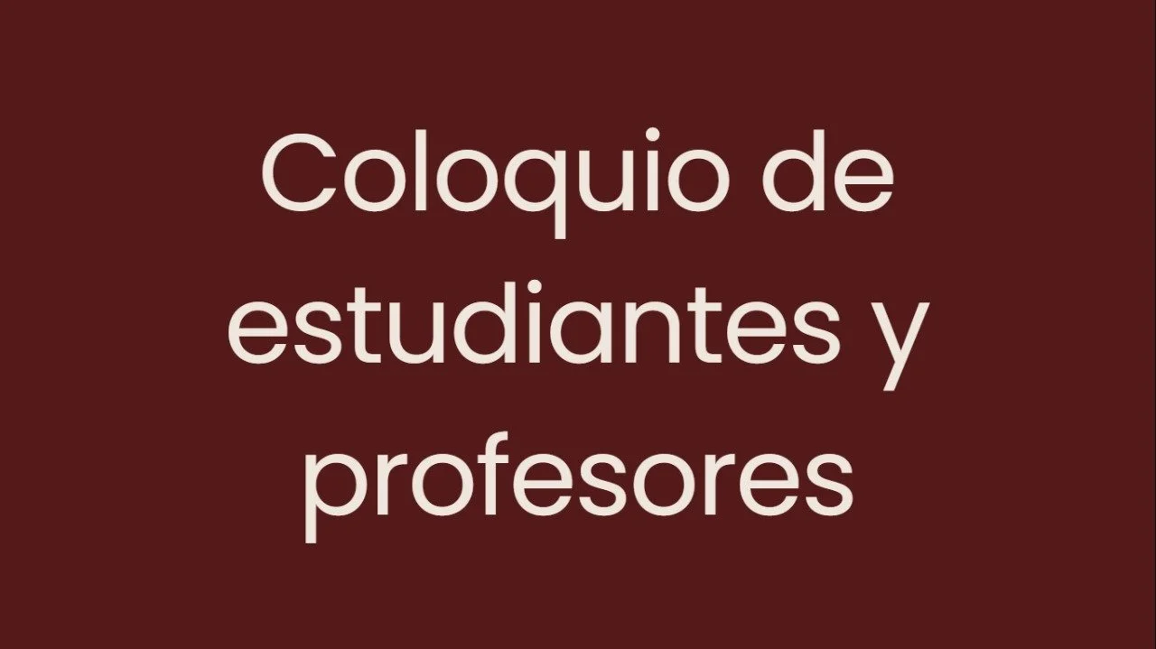 Coloquio de estudiantes y profesores