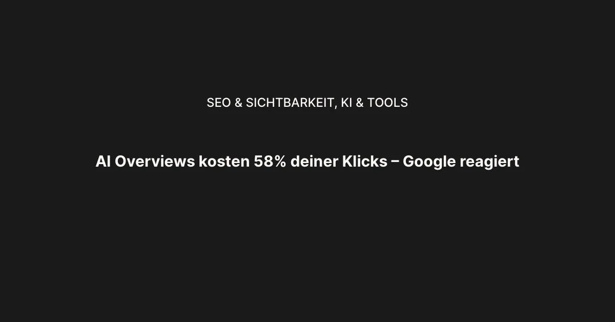 Google AI Overviews: Neue Link-Darstellung soll die Klickrate retten – reicht das?