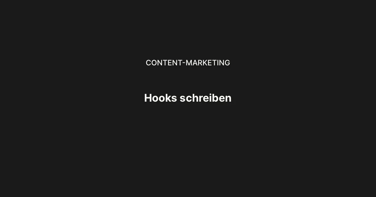 Hooks schreiben: Die ersten 3 Sekunden entscheiden alles