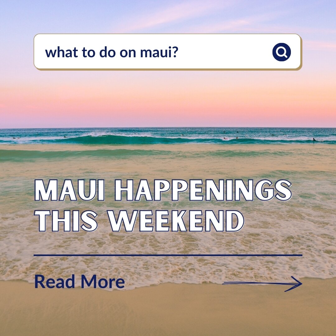 Looking for some exciting local happenings on Maui this weekend? Swipe to check out these fun &amp; unique offerings we have rounded up from Kahului to Lahaina there is always something going on 🌺

 
*
*
*
*
*
#hawaiilife #hawaii #lifewelltraveled #