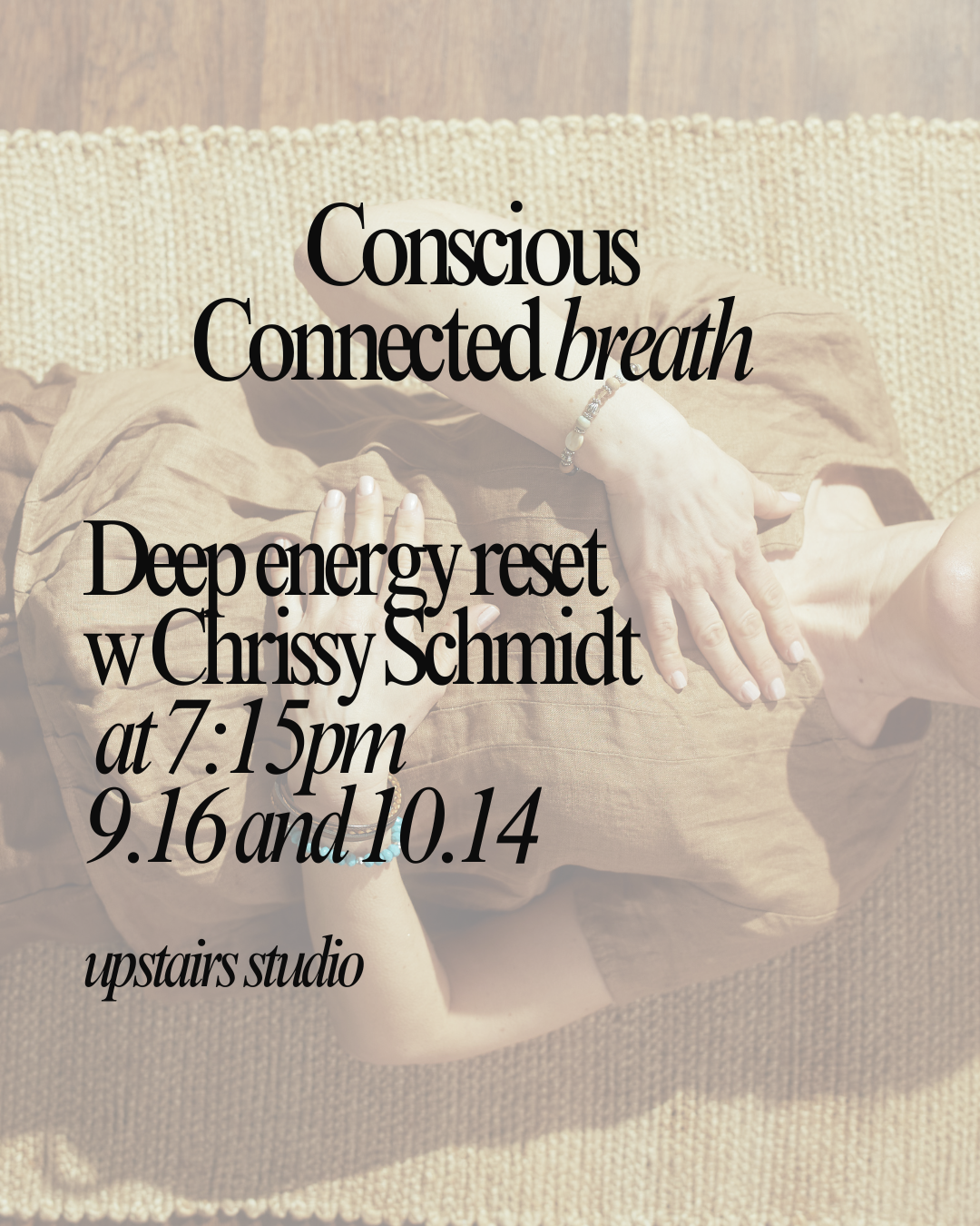 Invitation for a deep energy reset session with Chrissy Schmidt, scheduled for September 16 and October 14 at 7:15 pm, located at upstairs studio. The background shows two hands, one resting on a person's chest and the other reaching out, on a textured beige surface.