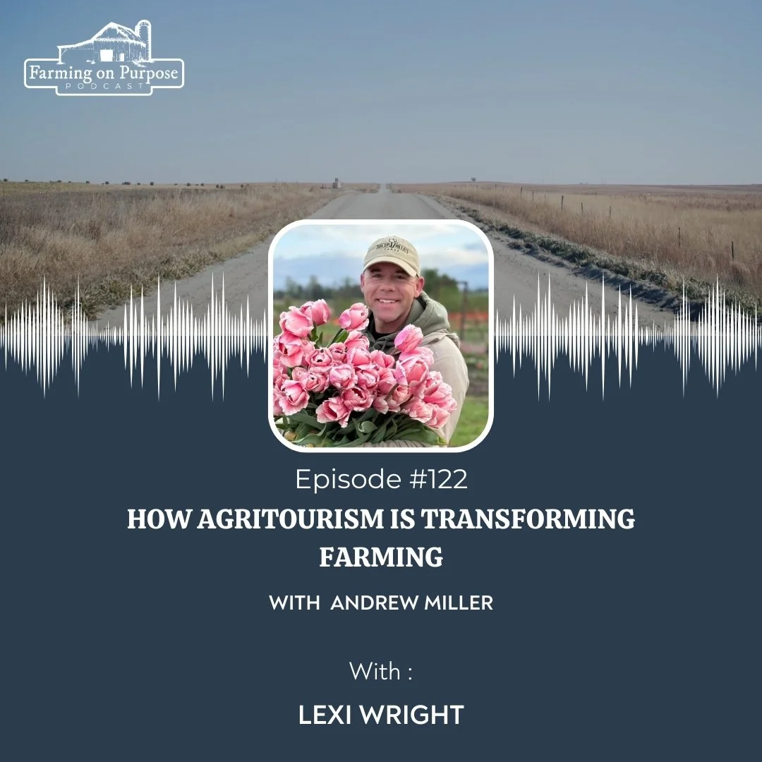 # 122: How Agritourism Is Transforming Farming