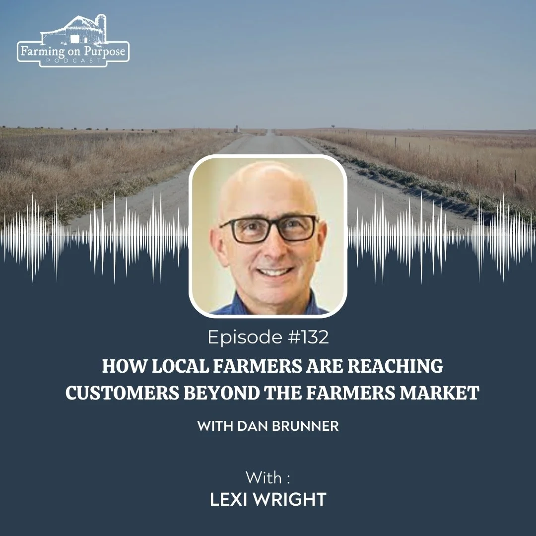 #132: How Local Farmers Are Reaching Customers Beyond the Farmers Market&nbsp;