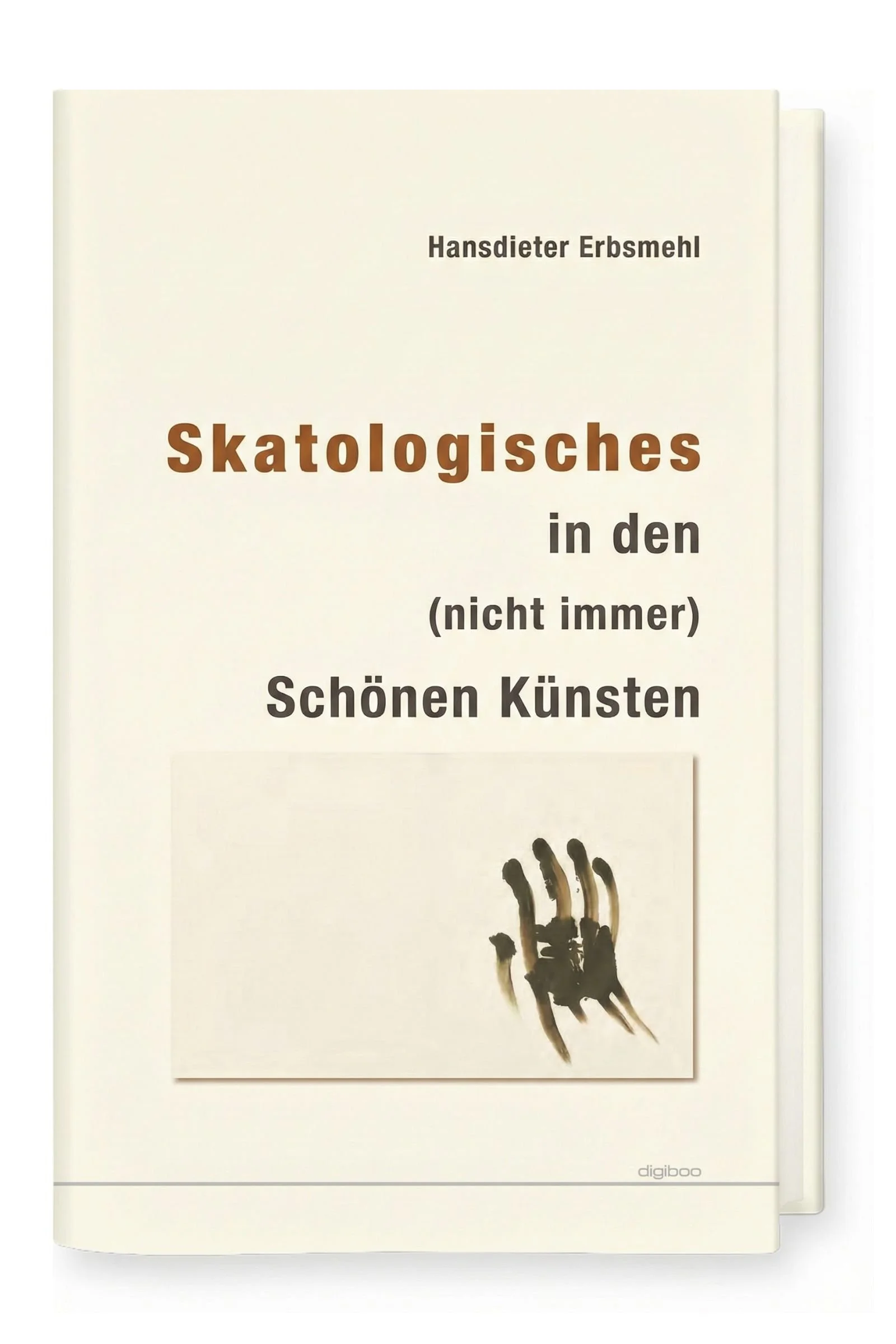 Skatologisches in den (nicht immer) Schönen Künsten