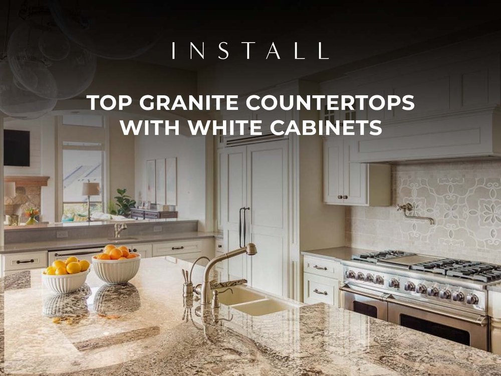 Image showcasing Top Granite Countertops with White Kitchen Cabinets | Install Kitch ...