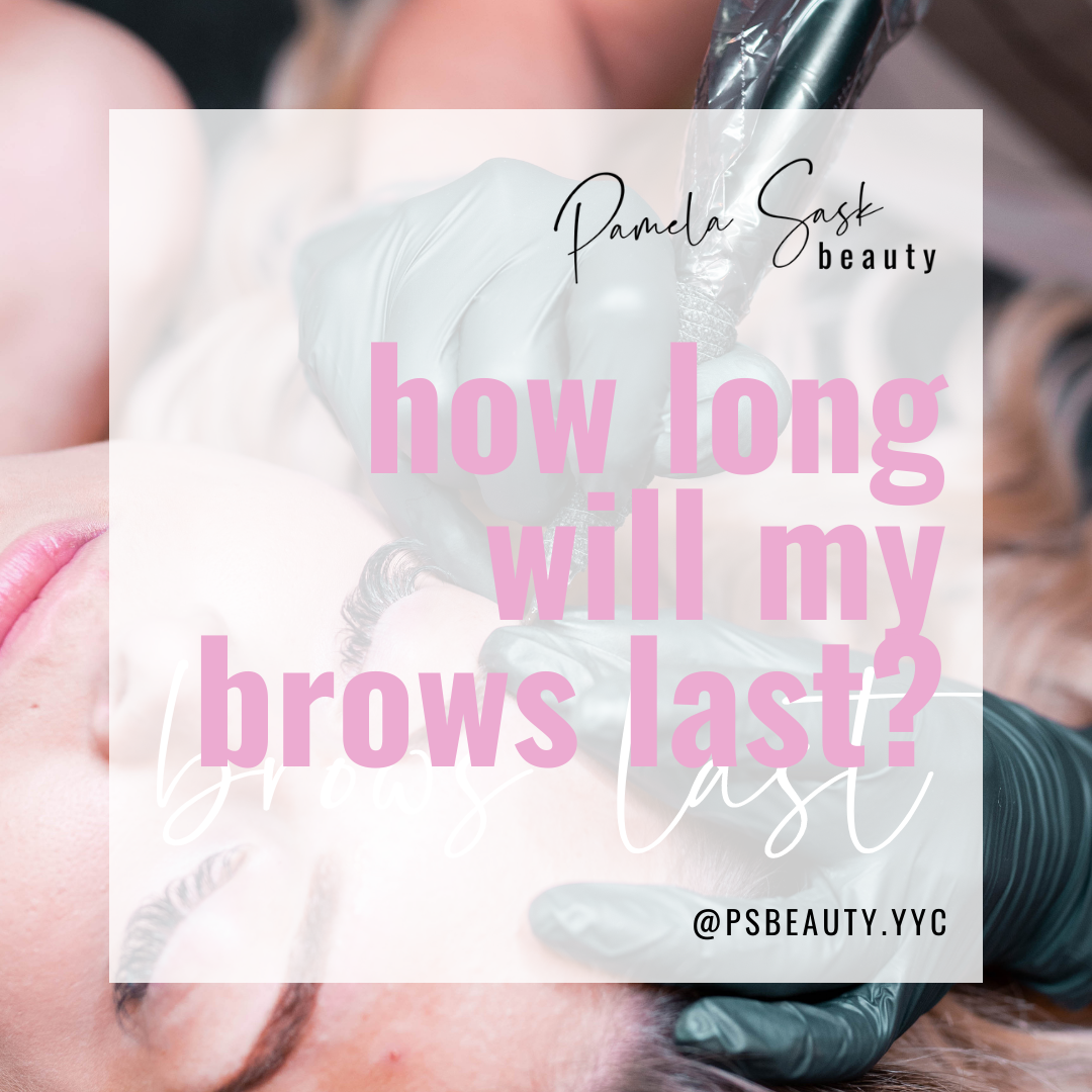 How Long Will My Brows Last