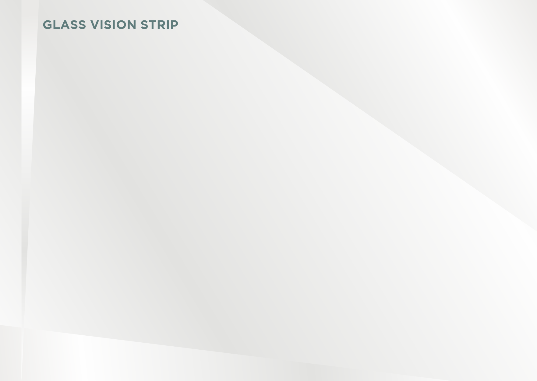 A presentation slide titled 'Glass Vision Strip' with minimal design and light gray background.