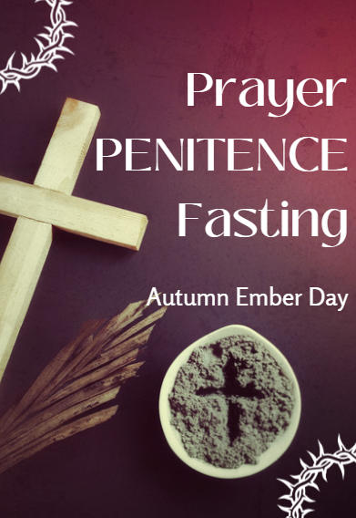 Autumn Ember Day (Special Day of Prayer and Penance)