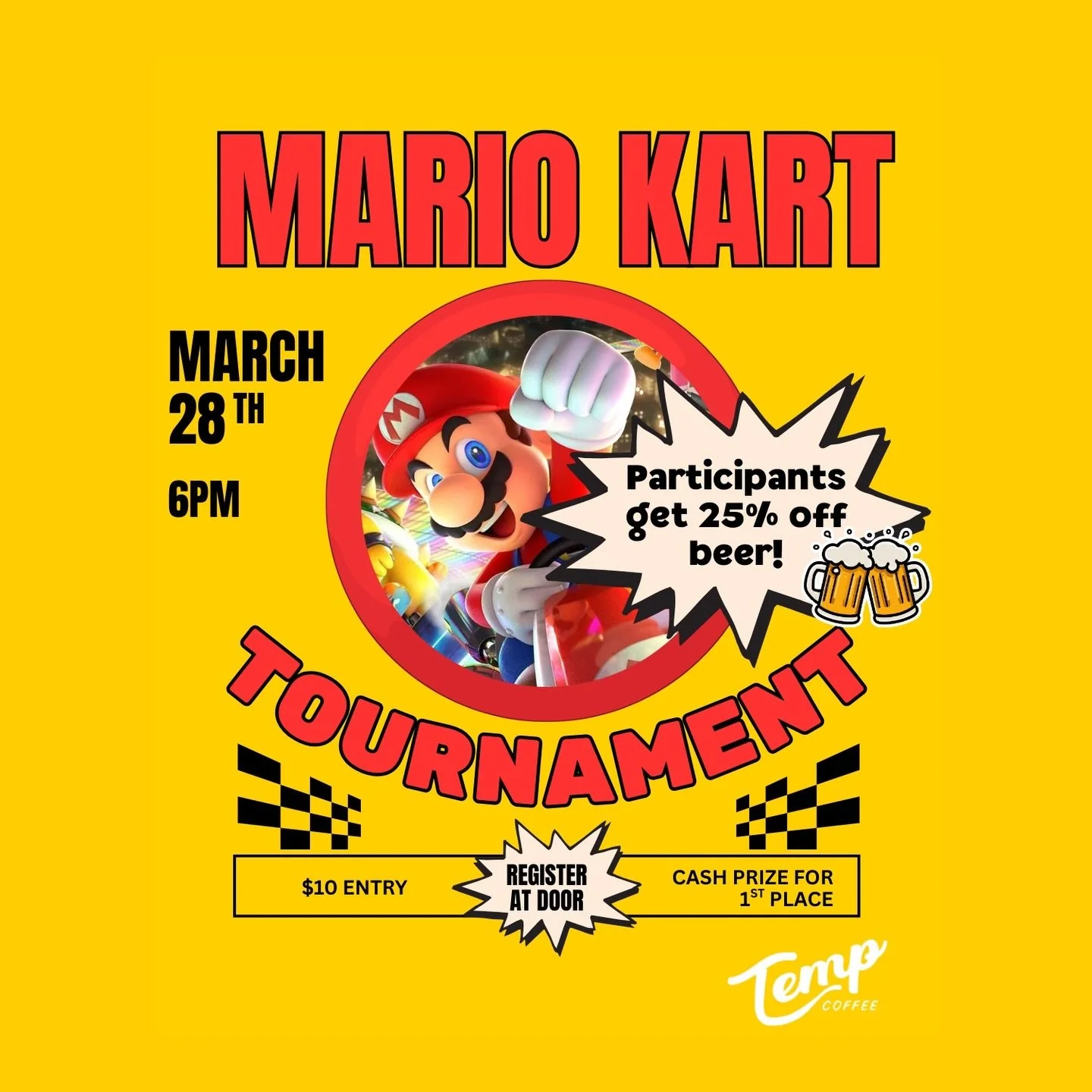 Happy Mario Day!

Come game with us on March 28th at our Leesburg Location 🍄 

🕔 Registration: 5:00 PM
🎮 Tournament Starts: 6:00 PM

Details:
&bull; 16 Spots Max &ndash; Sign up at the door (first come, first served)
&bull; $10 Entry Fee
&bull; Wi