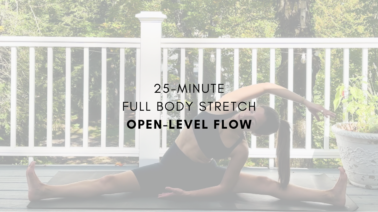25-Minute
Body Full Stretch
Intermediate Flow
Full Body Stretch - October 2023