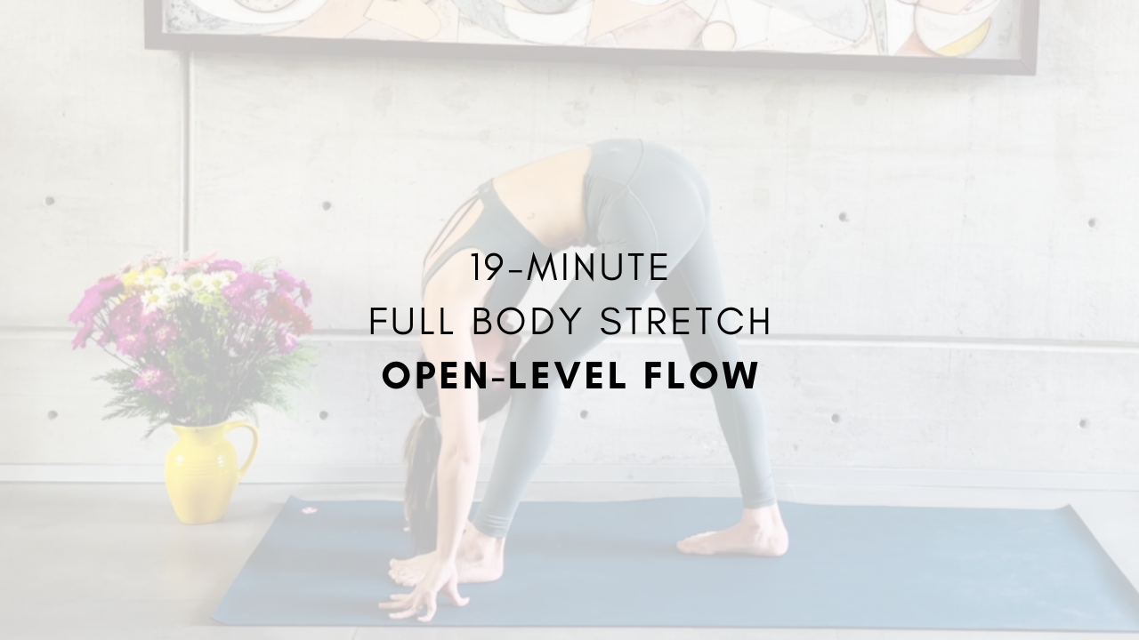 19 Minute Stretch - Full Body