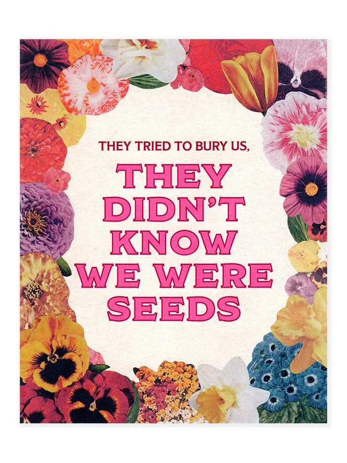 We Were Seeds Art Print