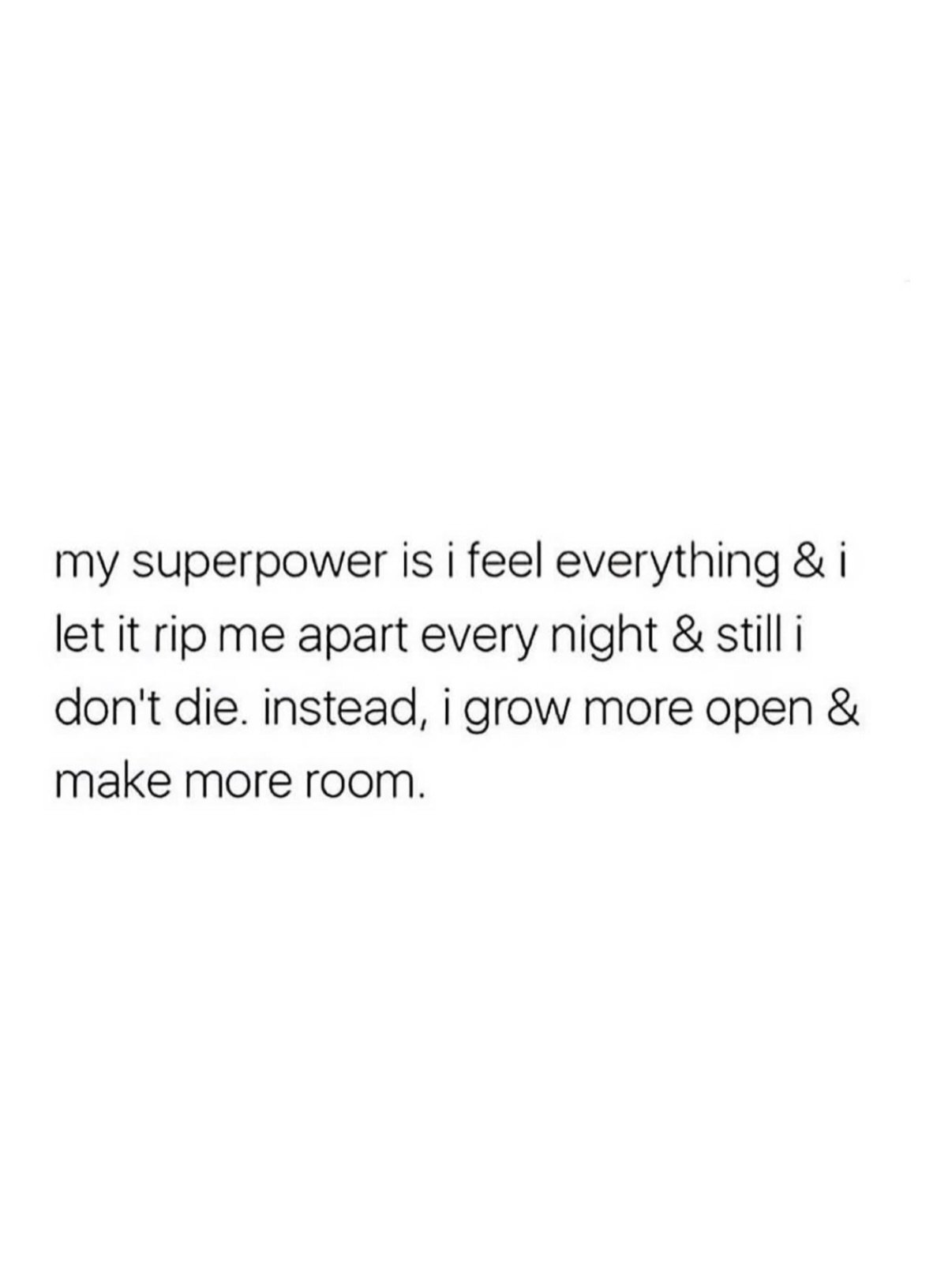 This. I feel&hellip;so deeply. 

I feel my feelings. I feel others&rsquo; feelings. I feel my feelings for others before they&rsquo;ve really felt them. I feel my feelings for myself before I&rsquo;ve really felt them. I feel my feelings ABOUT my fee
