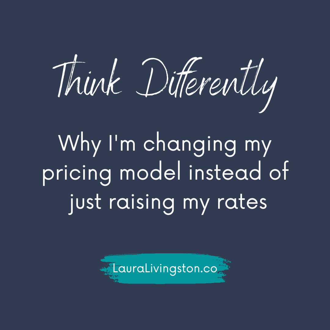 Why I'm changing my pricing model instead of just raising my rates