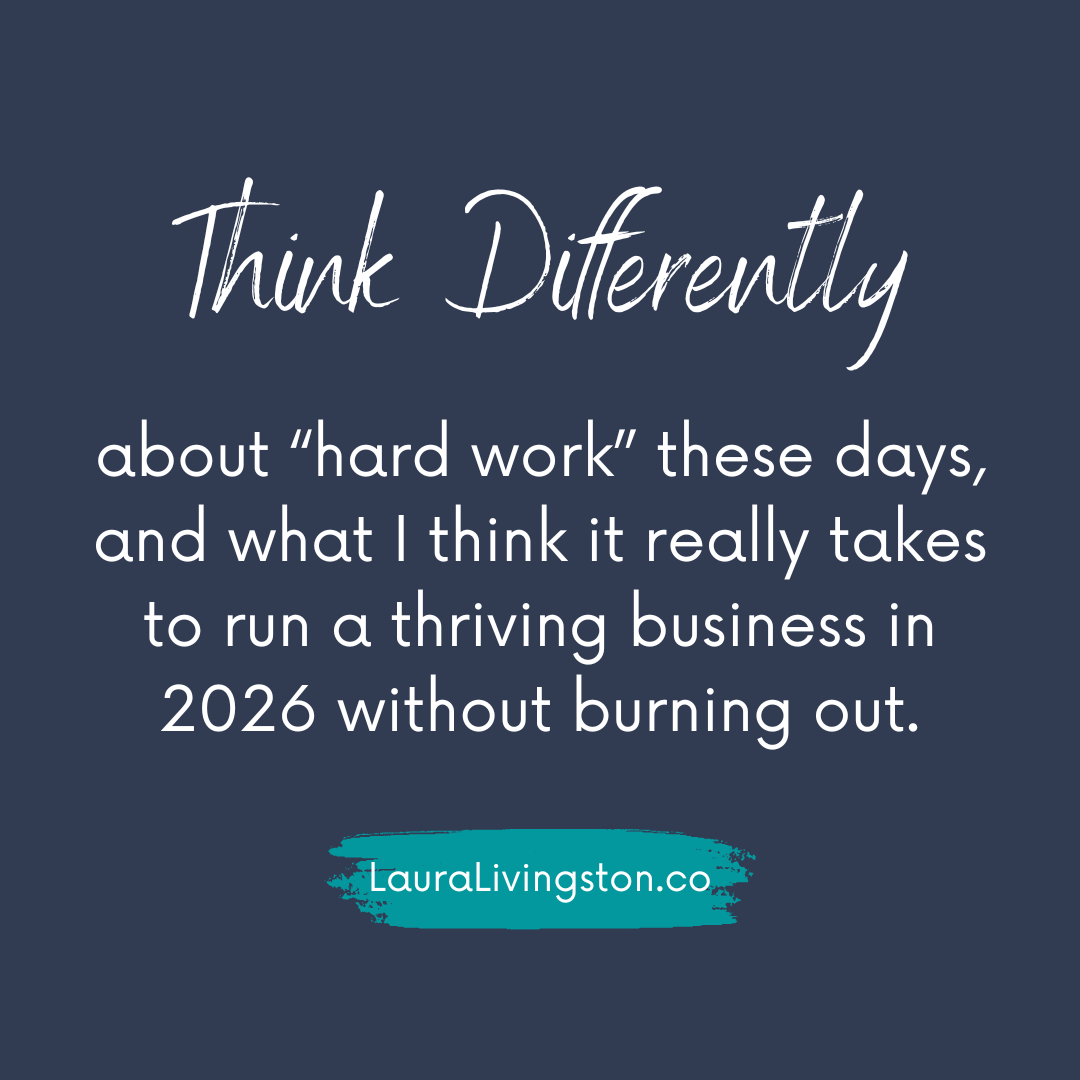 How I think about ‘hard work’ these days, and what I think it really takes to run a thriving business in 2026 without burning out