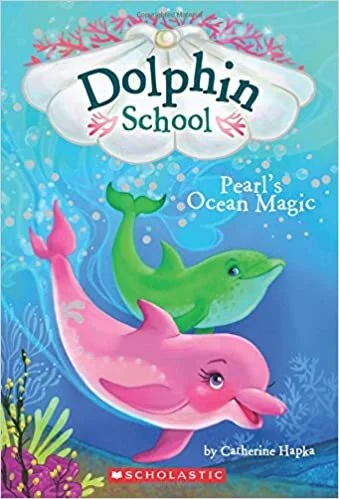 Dolphin School: Pearl's Ocean Magic