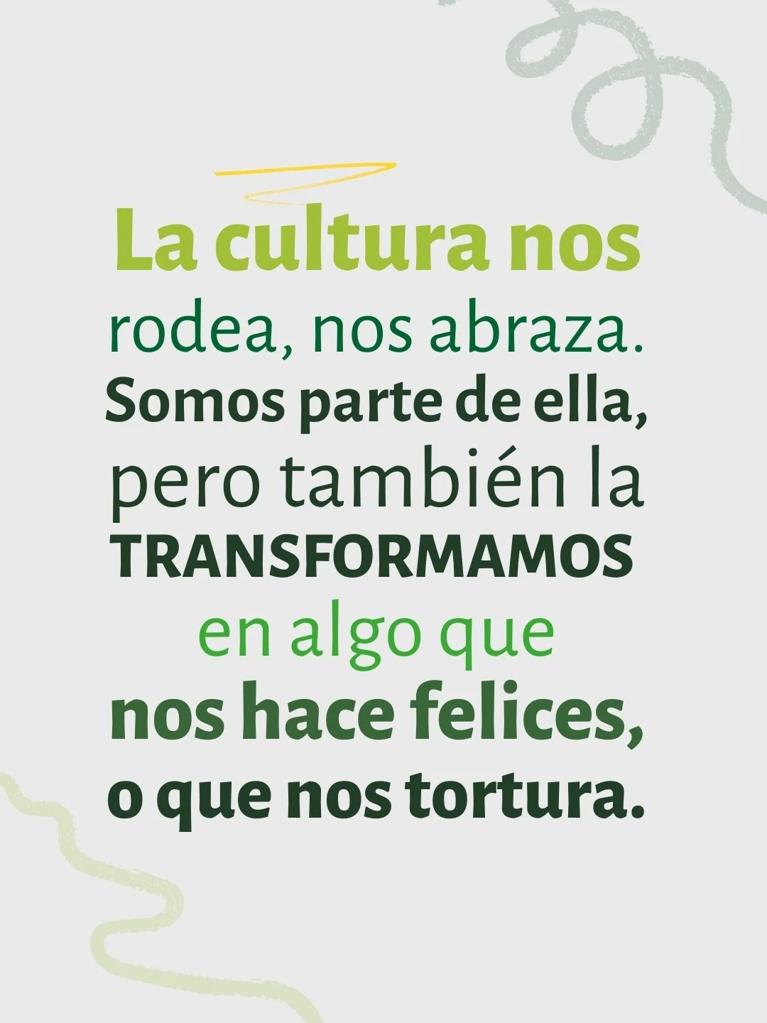 La cultura est&aacute; en lo que escuchamos, en lo que leemos, en las conversaciones que tenemos y en las decisiones que tomamos cada d&iacute;a.

Nos forma, nos cuestiona y tambi&eacute;n nos invita a imaginar otras maneras de vivir.
Todos somos par