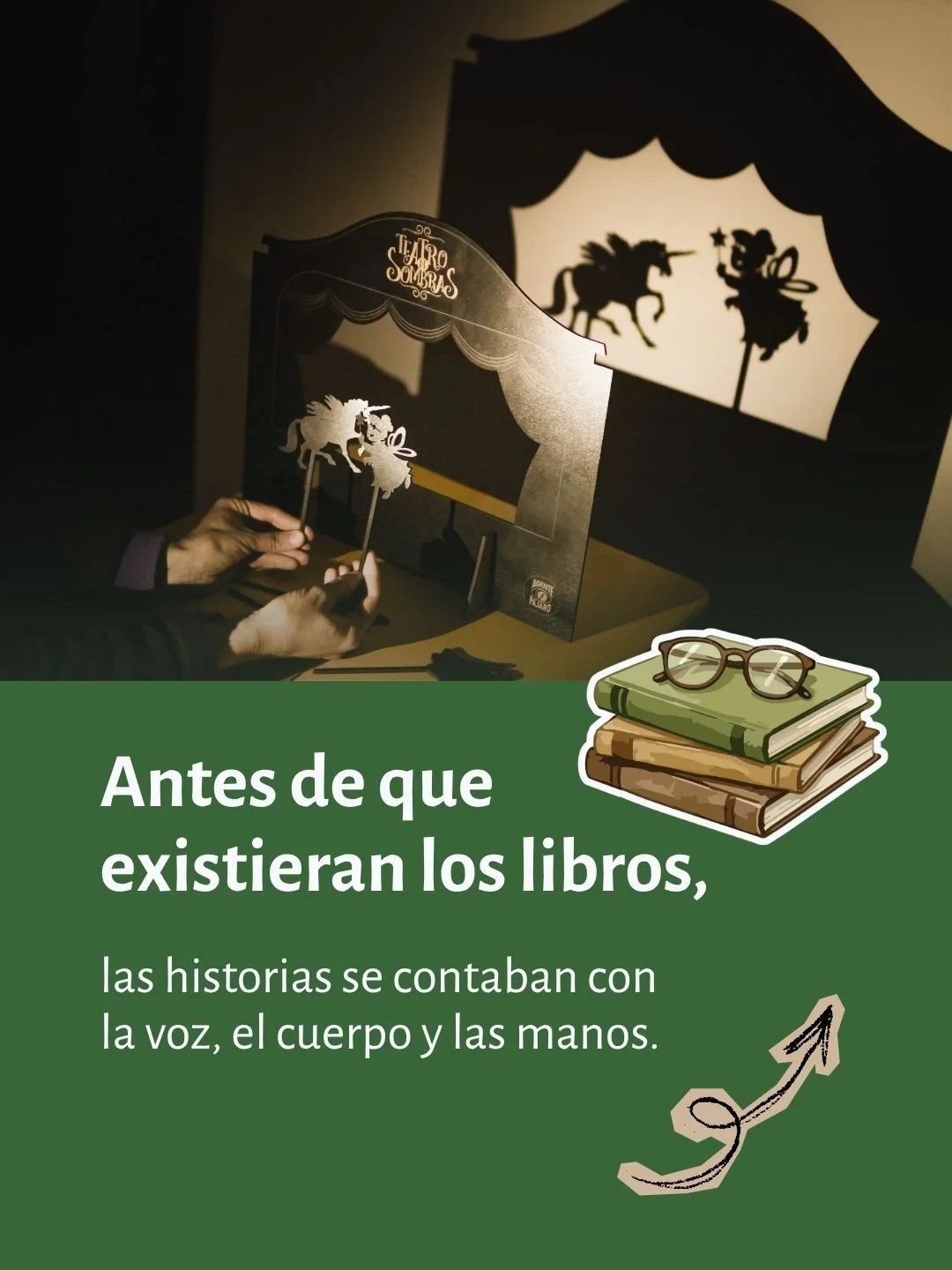 Mucho antes de las pantallas, las familias ten&iacute;an una forma de magia al alcance de la mano: contar historias con sombras. Bastaba una l&aacute;mpara, una pared blanca y unas manos dispuestas a transformarse en p&aacute;jaros, lobos o castillos