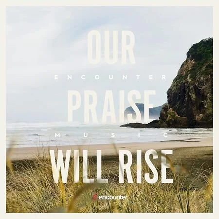 Our Praise will Rise