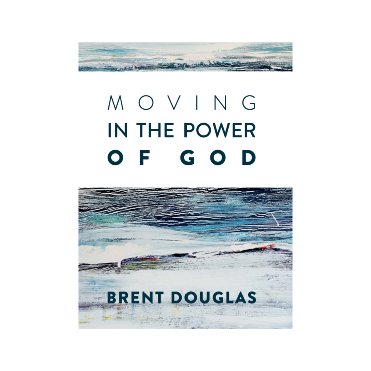 Moving in the Power of God by Ps. Brent Douglas (e-book)