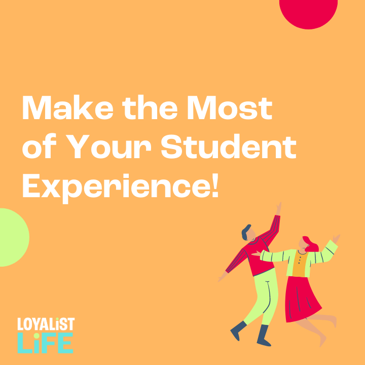 Make the Most of Your Student Experience! 